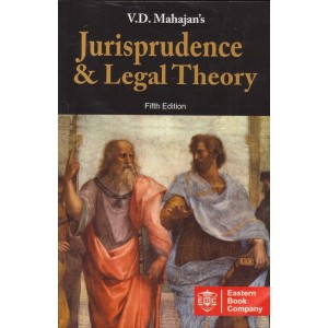  Eastern Book Company's Jurisprudence & Legal Theory by V. D. Mahajan for BSL & LL.B Students